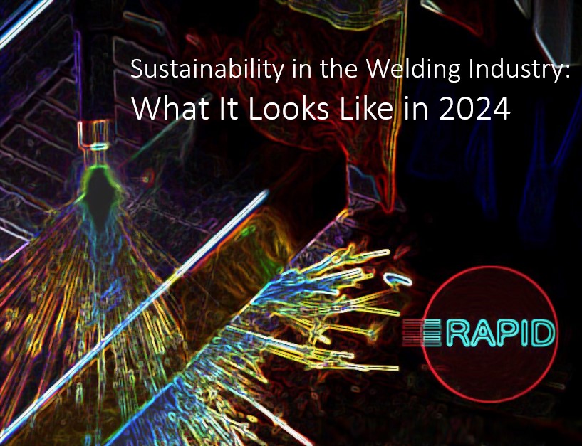 Sustainability in the Welding Industry: What It Looks Like in 2024